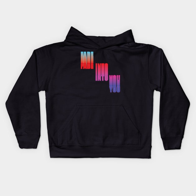 Fade Into You Kids Hoodie by SubtleSplit